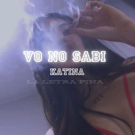 Vo no sabi | Boomplay Music