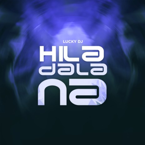 Hila Dala Na | Boomplay Music