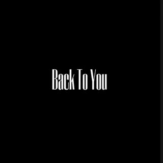 Back To You