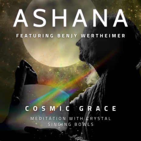 Cosmic Grace (Meditation with Crystal Bowls) ft. Benjy Wertheimer | Boomplay Music