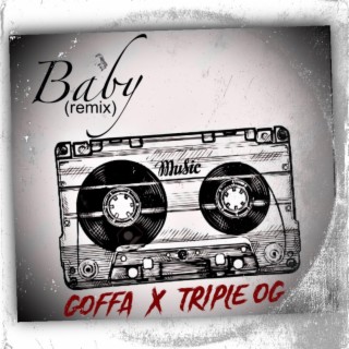 Baby (Triple OG Remix)