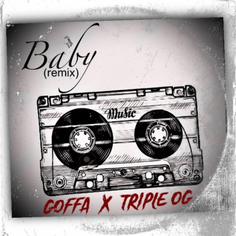 Baby (Triple OG Remix) ft. Triple OG