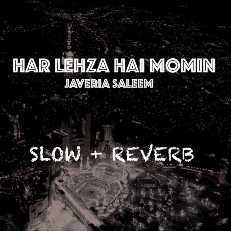 Har Lehza Hai Momin | Boomplay Music