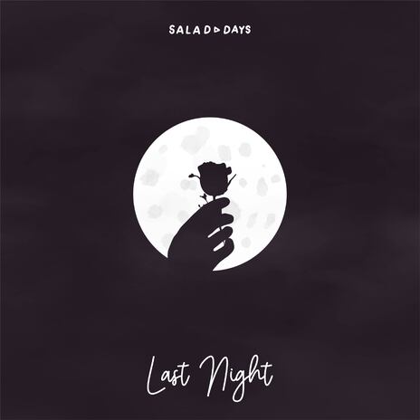 Last Night ft. Five Minutes More & Salad Days | Boomplay Music