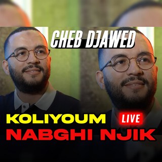 Koliyoum Nabghi Njik (Live)