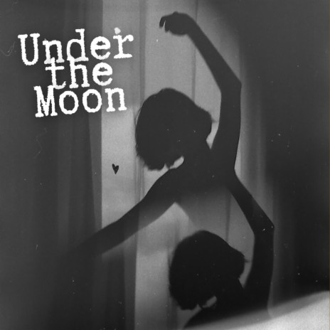 Under The Moon | Boomplay Music