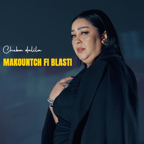 Makountch Fi Blasti | Boomplay Music