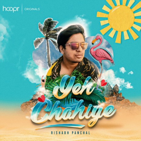 Yeh Chahiye (feat. Devashish Korani) | Boomplay Music