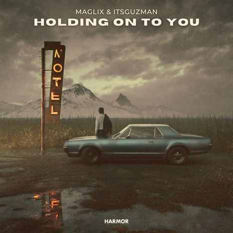 Holding On To You ft. Itsguzman | Boomplay Music