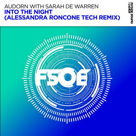 Into The Night (Alessandra Roncone Remix) ft. Sarah De Warren