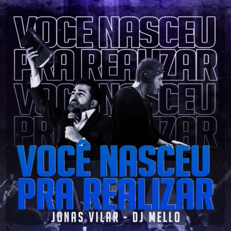 Voce Nasceu pra Realizar ft. Jonas Vilar