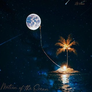 Motion of the Ocean lyrics | Boomplay Music