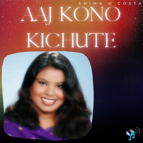 Aaj Kono Kichute | Boomplay Music