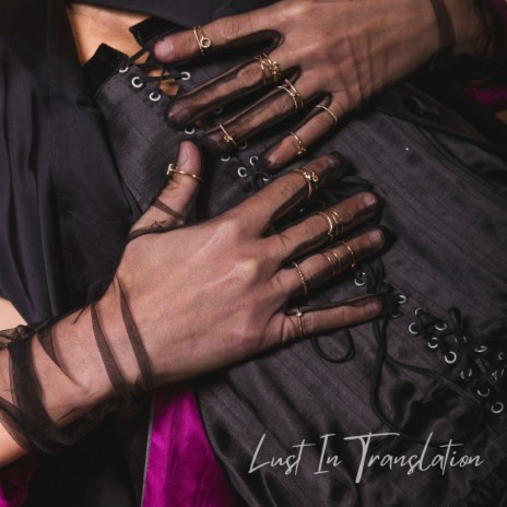 Lust In Translation | Boomplay Music