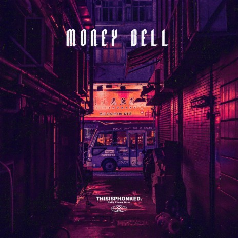 MONEY BELL ft. THISISPHONKED. | Boomplay Music