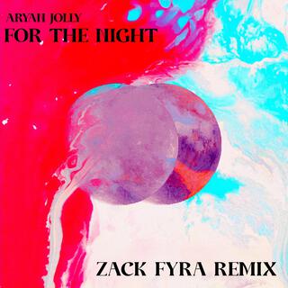 For The Night (Zack Fyra Remix)