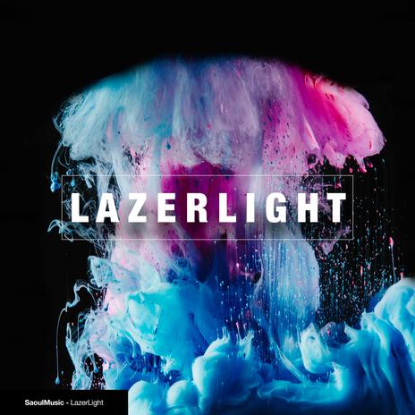 LazerLight (Extended Mix) | Boomplay Music