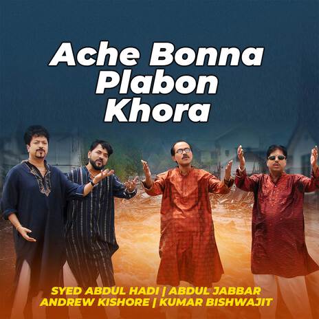 Ache Bonna Plabon Khora ft. Abdul Jabbar, Andrew Kishore & Kumar Bishwajit | Boomplay Music