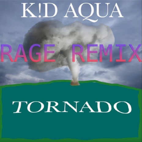 Tornado (Rage Remix) | Boomplay Music