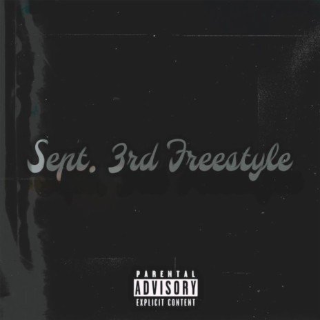 Sept. 3rd Freestyle | Boomplay Music