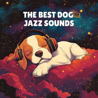 The Best Dog Jazz Sounds