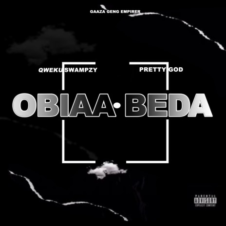 OBIAA BEDA ft. Pretty God | Boomplay Music