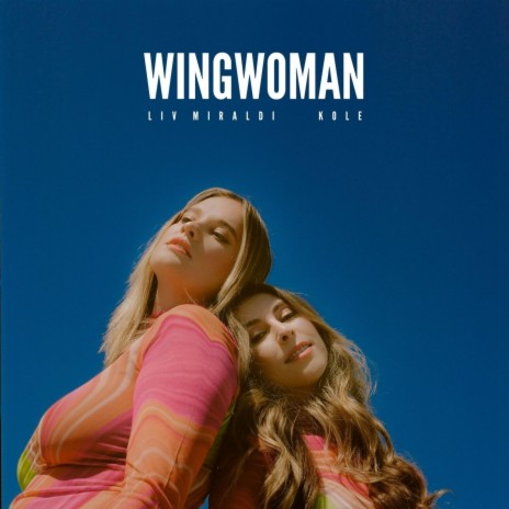 Wingwoman ft. KOLE | Boomplay Music