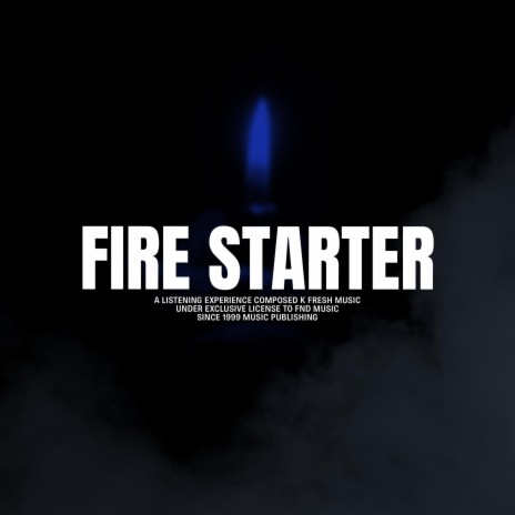 Fire Starter | Boomplay Music