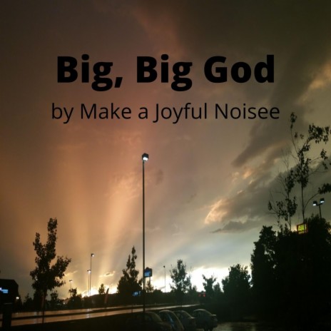 Big, Big God