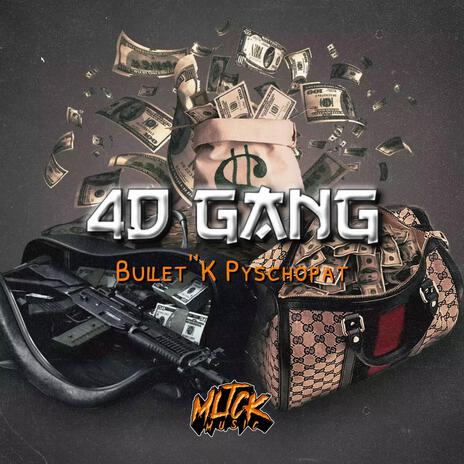 4DGANG ft. PsychoPat & Bullet'K | Boomplay Music