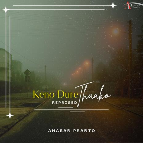 Keno Dure Thaako | Boomplay Music