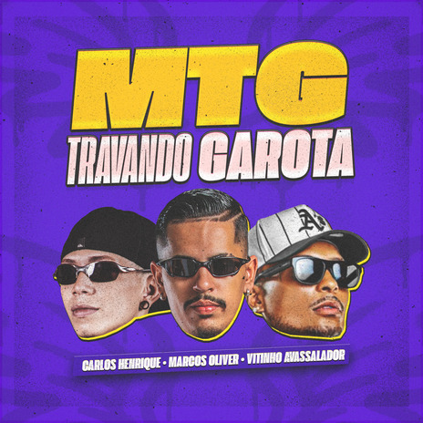 Mtg Travando Garota ft. DJ MARCOS OLIVER & MC VITINHO AVASSALADOR | Boomplay Music