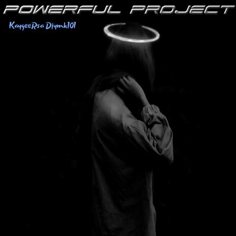 Powerful Project ft. Djymk101 | Boomplay Music