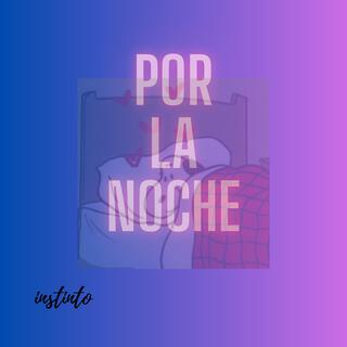 Por La Noche