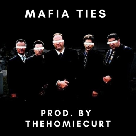 Mafia Ties | Boomplay Music