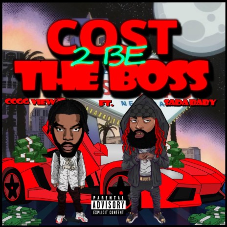 COST TO BE THE BOSS ft. SADA BABY | Boomplay Music