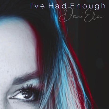 I've Had Enough | Boomplay Music