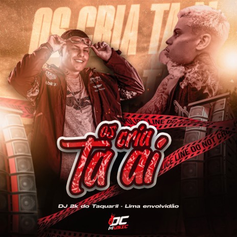 Cuidado os Cria Ta Ai ft. DJ 2K DO TAQUARIL & Mc Aleff | Boomplay Music