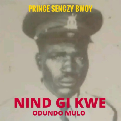 Nind GI Kwe Odundo Mulo (RIP) | Boomplay Music