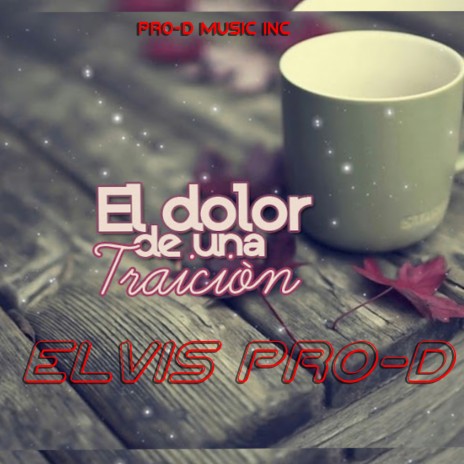 Elvis Pro-D Dolor y Traición | Boomplay Music