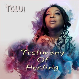 Testimony Of Healing lyrics | Boomplay Music