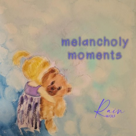 Melancholy Moments | Boomplay Music