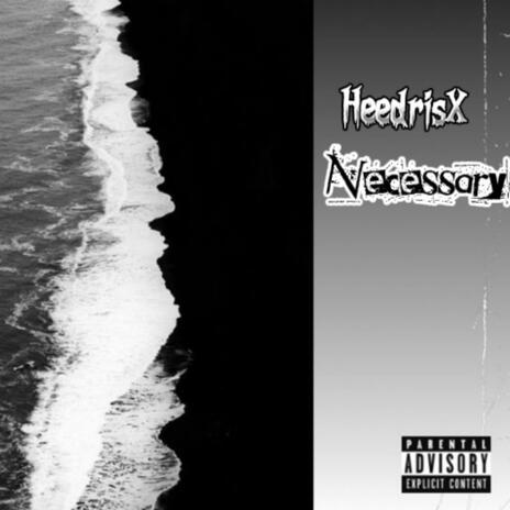 Necessary | Boomplay Music