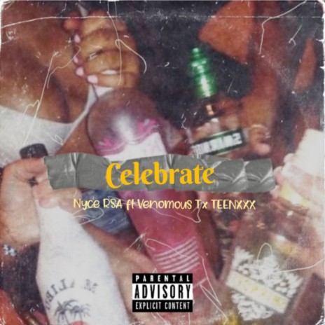 Celebrate ft. Venomous T & TEENXXX | Boomplay Music