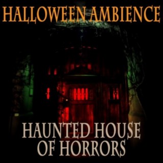 Halloween Haunted House Scary Sounds and Ambience