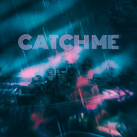 Catch me | Boomplay Music