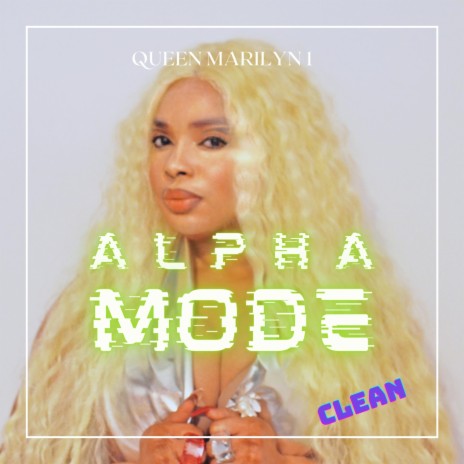 Alpha Mode (Clean) | Boomplay Music