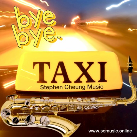 BYE BYE TAXI (Saxophone Version)