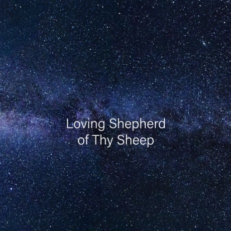Loving Shepherd (Hymn 56) | Boomplay Music