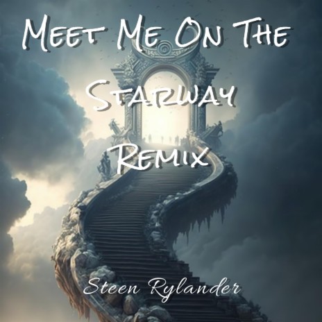 Meet Me On The Stair Way (Remix) | Boomplay Music